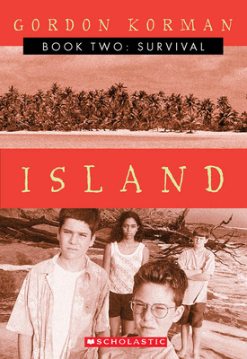 Survival (Island Trilogy, Book 2): Volume 2 0439164575 Book Cover