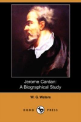 Jerome Cardan: A Biographical Study (Dodo Press) 1409959597 Book Cover