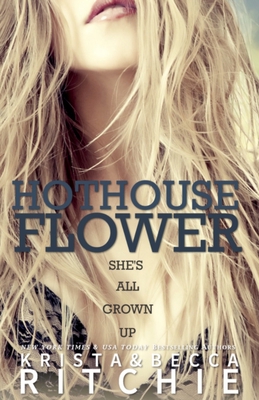 Hothouse Flower: The Calloway Sisters, Book 2 1682305236 Book Cover