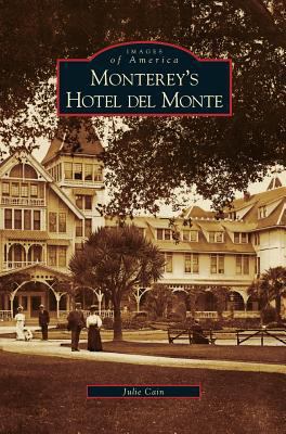 Monterey's Hotel del Monte 1531616496 Book Cover