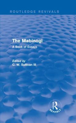 The Mabinogi: A Book of Essays 1138854832 Book Cover