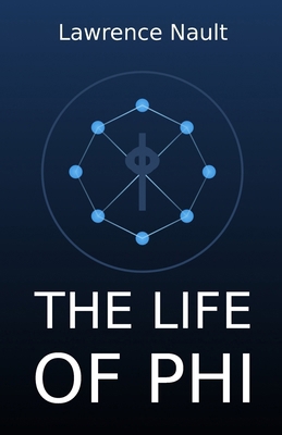 The Life Of Phi 106881389X Book Cover