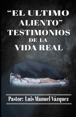 El último aliento [Spanish] B0BRLY9LLM Book Cover