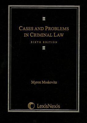 Cases and Problems in Criminal Law 1422476758 Book Cover