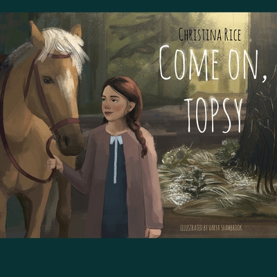 Come on Topsy B091NP8PBQ Book Cover