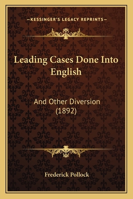 Leading Cases Done Into English: And Other Dive... 1164683462 Book Cover