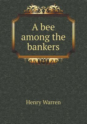 A bee among the bankers 5518522495 Book Cover