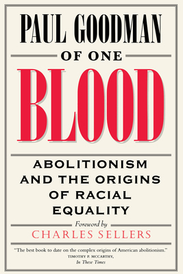 Of One Blood: Abolitionism and the Origins of R... 0520226798 Book Cover