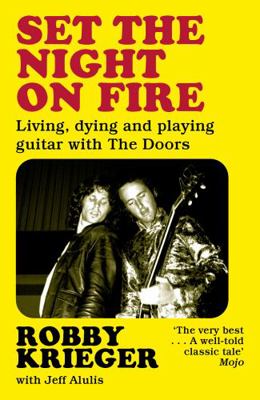 Set the Night on Fire: Living, Dying and Playin... 1474624197 Book Cover