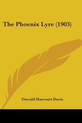 The Phoenix Lyre (1903) 1104321297 Book Cover