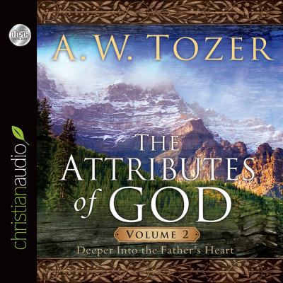 The Attributes of God Vol. 2: A Journey Into th... 1596444096 Book Cover