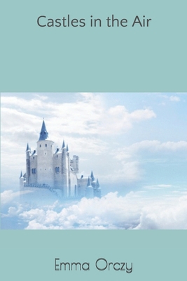 Castles in the Air 1691330086 Book Cover