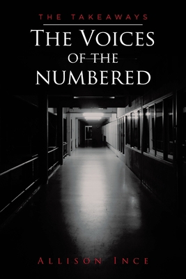 The Voices of the Numbered: The Takeaways 1098009932 Book Cover