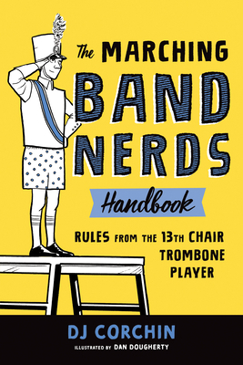 The Marching Band Nerds Handbook: Rules from th... 1728219760 Book Cover