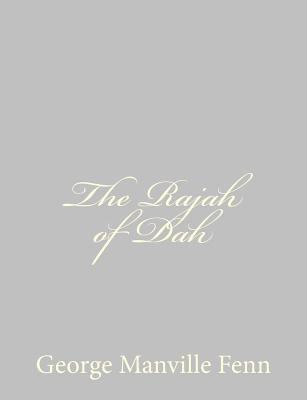 The Rajah of Dah 1484043774 Book Cover