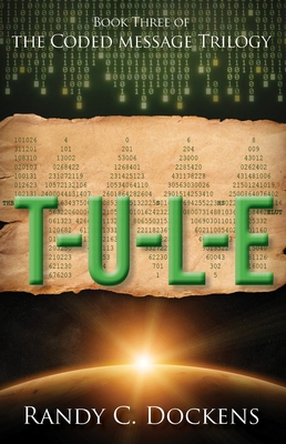 T-U-L-E: The Coded Message Trilogy, Book 3 1946889261 Book Cover