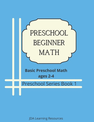 Preschool Beginner Math: for 2-4 year olds 1099311802 Book Cover