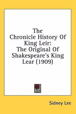 The Chronicle History Of King Leir: The Origina... 0548915733 Book Cover