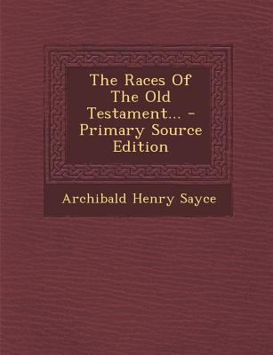 The Races of the Old Testament... 1293194816 Book Cover