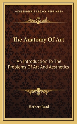 The Anatomy of Art: An Introduction to the Prob... 1164496530 Book Cover