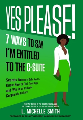 Yes Please! 7 Ways to Say I'm Entitled to the C... 1088145183 Book Cover