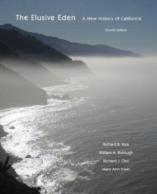 The Elusive Eden: A New History of California 0073385565 Book Cover