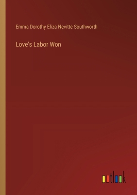 Love's Labor Won 3368936581 Book Cover
