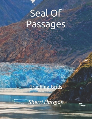 Seal Of Passages: Graphing Grids 1672894816 Book Cover