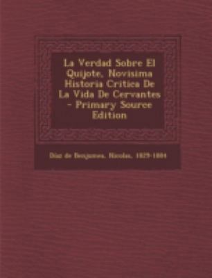 La Verdad Sobre El Quijote, Novisima Historia C... [Spanish] 1293472778 Book Cover