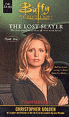 Buffy: The Lost Slayer: Prophecies Bk. 1 (Buffy... 0743430190 Book Cover