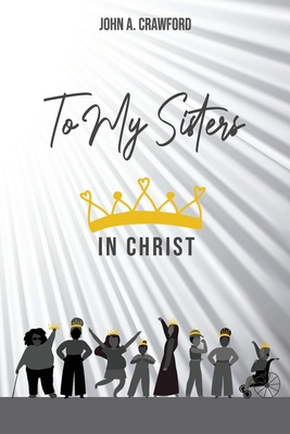 To My Sisters in Christ B095J7RSTV Book Cover