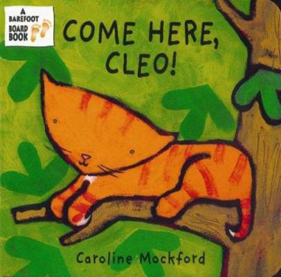 Come Here, Cleo! (Cleo the Cat) 1841484229 Book Cover