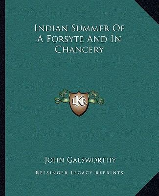 Indian Summer of a Forsyte and in Chancery 1162668121 Book Cover