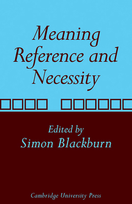 Meaning, Reference and Necessity: New Studies i... 0521113504 Book Cover