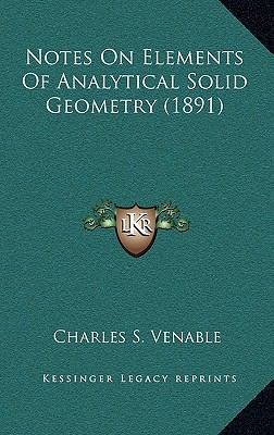 Notes on Elements of Analytical Solid Geometry ... 1164210793 Book Cover