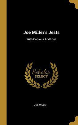 Joe Miller's Jests: With Copious Addtions 0353961191 Book Cover