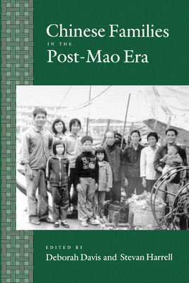 Chinese Families in the Post-Mao Era: Volume 17 0520082222 Book Cover