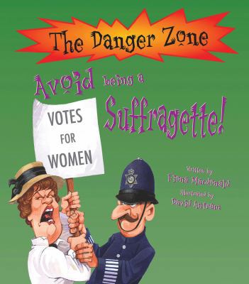 Avoid Being a Suffragette! 1906370249 Book Cover