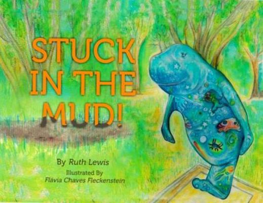 Paperback Stuck in the Mud! : A Strange Morning at the Park Book