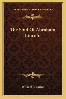 The Soul Of Abraham Lincoln 1162927674 Book Cover