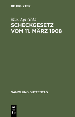 Scheckgesetz vom 11. März 1908 [German] 3111164470 Book Cover