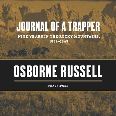 Journal of a Trapper: Nine Years in the Rocky M... 1094001139 Book Cover
