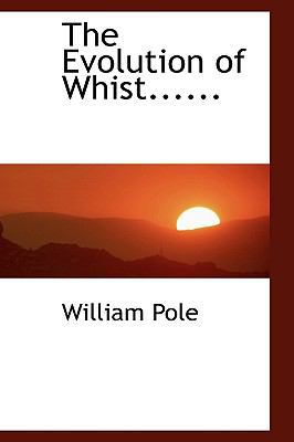 The Evolution of Whist...... 1116372894 Book Cover