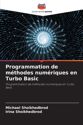Programmation de méthodes numériques en Turbo B... [French] 6209562493 Book Cover