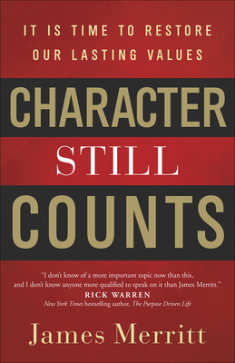 Character Still Counts: It Is Time to Restore O... 0736969446 Book Cover