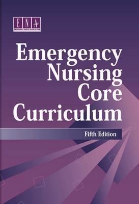 Emergency Nursing Core Curriculum 0721682413 Book Cover