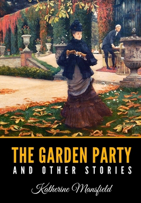 The Garden Party and Other Stories B0892HTZQD Book Cover