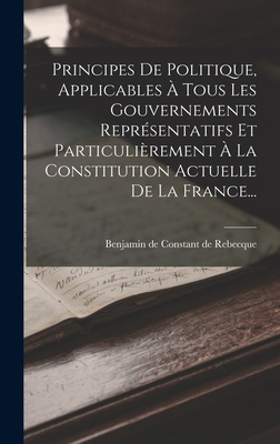 Principes De Politique, Applicables À Tous Les ... [French] 1017819637 Book Cover