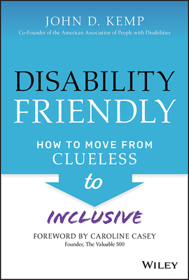 Disability Friendly: How to Move from Clueless ... 1119830095 Book Cover