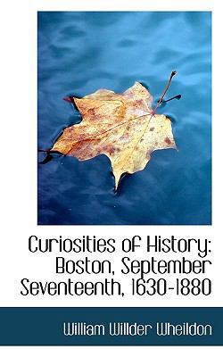 Curiosities of History: Boston, September Seven... 1115695762 Book Cover